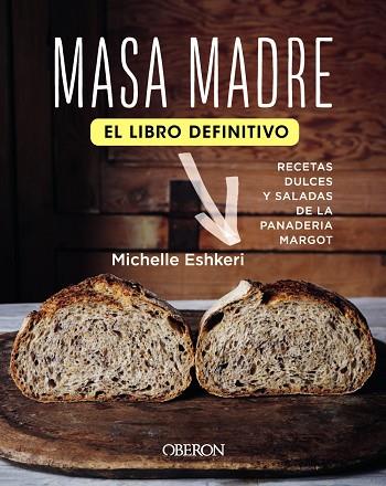 MASA MADRE. EL LIBRO DEFINITIVO | 9788441543409 | ESHKERI, MICHELLE | Llibreria Drac - Llibreria d'Olot | Comprar llibres en català i castellà online