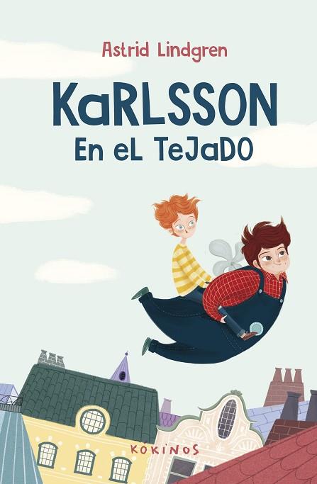 KARLSSON EN EL TEJADO | 9788419475060 | LINDGREN, ASTRID | Llibreria Drac - Llibreria d'Olot | Comprar llibres en català i castellà online