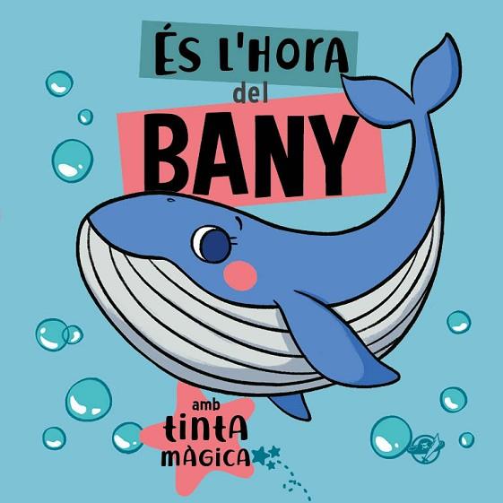 ÉS L'HORA DEL BANY | 9788417207960 | TEBA, ALICIA | Llibreria Drac - Llibreria d'Olot | Comprar llibres en català i castellà online