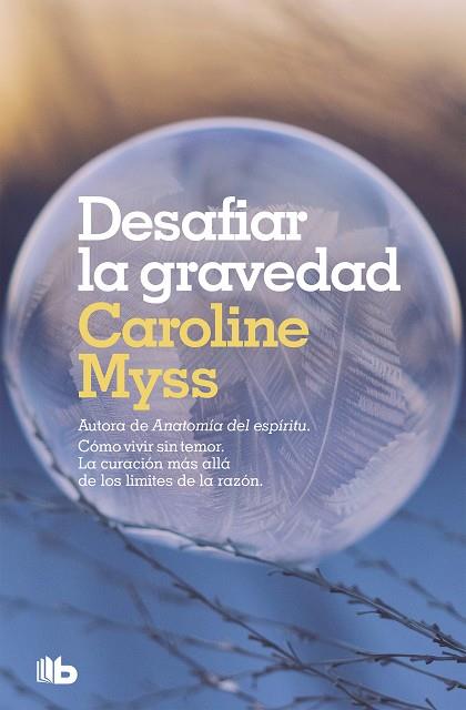 DESAFIAR LA GRAVEDAD | 9788490708439 | MYSS, CAROLINE | Llibreria Drac - Llibreria d'Olot | Comprar llibres en català i castellà online