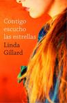 CONTIGO ESCUCHO LAS ESTRELLAS | 9788401383014 | GILLARD, LINDA | Llibreria Drac - Llibreria d'Olot | Comprar llibres en català i castellà online