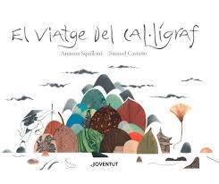 VIATGE DEL CAL·LÍGRAF, EL | 9788426145864 | SQUILLONI, ARIANNA | Llibreria Drac - Llibreria d'Olot | Comprar llibres en català i castellà online