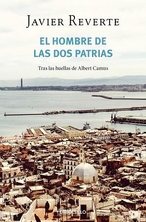 HOMBRE DE LAS DOS PATRIAS, EL | 9788466358927 | REVERTE, JAVIER | Llibreria Drac - Llibreria d'Olot | Comprar llibres en català i castellà online
