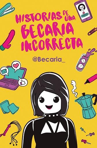 HISTORIAS DE UNA BECARIA INCORRECTA | 9788417001391 | @BECARIA, | Llibreria Drac - Llibreria d'Olot | Comprar llibres en català i castellà online