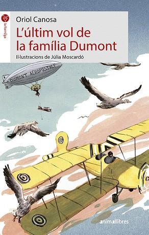 ÚLTIM VOL DE LA FAMÍLIA DUMONT, L' (LA FORMIGA 98) | 9788417599126 | CANOSA, ORIOL | Llibreria Drac - Llibreria d'Olot | Comprar llibres en català i castellà online