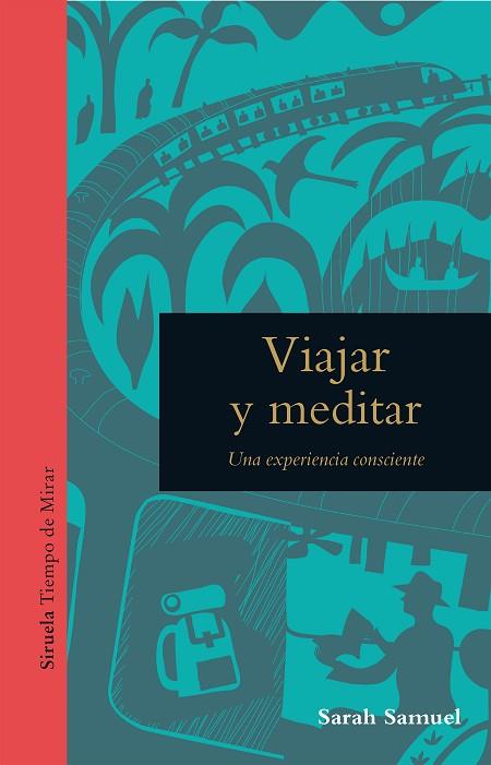 VIAJAR Y MEDITAR | 9788418708527 | SAMUEL, SARAH | Llibreria Drac - Llibreria d'Olot | Comprar llibres en català i castellà online