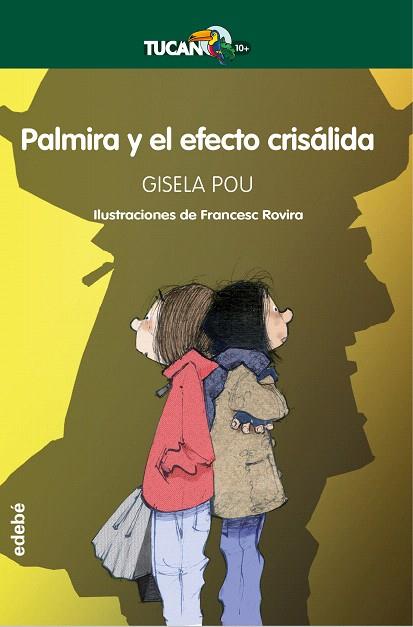 PALMIRA Y EL EFECTO CRISÁLIDA (TUCAN VERDE) | 9788468340517 | POU, GISELA | Llibreria Drac - Llibreria d'Olot | Comprar llibres en català i castellà online