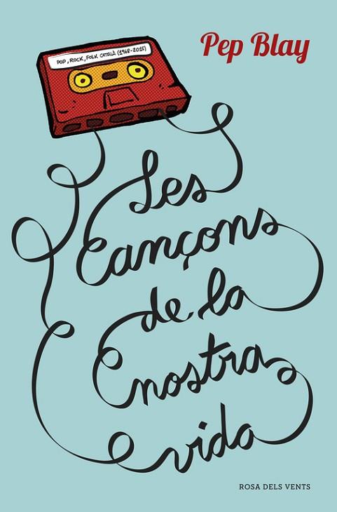 CANÇONS DE LA NOSTRA VIDA, LES | 9788416430123 | BLAY, PEP | Llibreria Drac - Llibreria d'Olot | Comprar llibres en català i castellà online