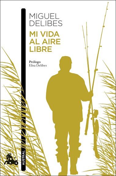 MI VIDA AL AIRE LIBRE | 9788423360703 | DELIBES, MIGUEL | Llibreria Drac - Llibreria d'Olot | Comprar llibres en català i castellà online