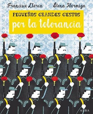 PEQUEÑOS GRANDES GESTOS POR LA TOLERANCIA | 9788490652374 | LLORCA, FRANCISCO | Llibreria Drac - Llibreria d'Olot | Comprar llibres en català i castellà online