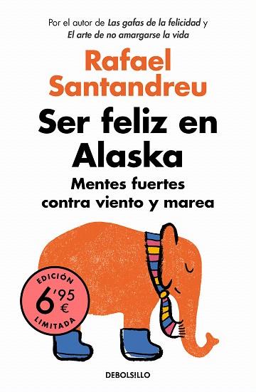 SER FELIZ EN ALASKA | 9788466351904 | SANTANDREU, RAFAEL | Llibreria Drac - Llibreria d'Olot | Comprar llibres en català i castellà online