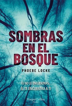 SOMBRAS EN EL BOSQUE | 9788491393627 | LOCKE, PHOEBE | Llibreria Drac - Llibreria d'Olot | Comprar llibres en català i castellà online