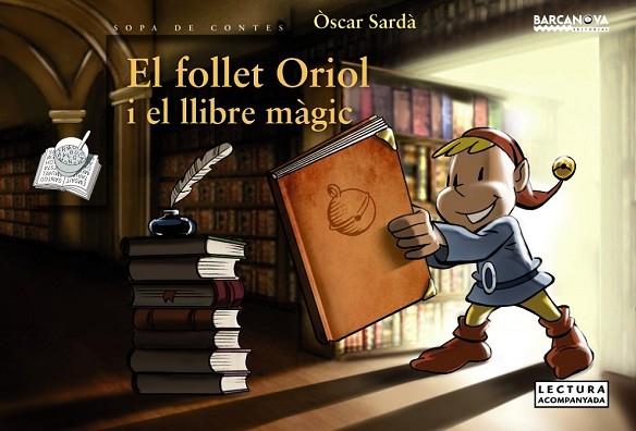 FOLLET ORIOL I EL LLIBRE MÀGIC, EL | 9788448930660 | SARDÀ, ÒSCAR | Llibreria Drac - Llibreria d'Olot | Comprar llibres en català i castellà online