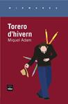 TORERO D'HIVERN ( MIRMANDA) | 9788415835646 | ADAM, MIQUEL | Llibreria Drac - Llibreria d'Olot | Comprar llibres en català i castellà online