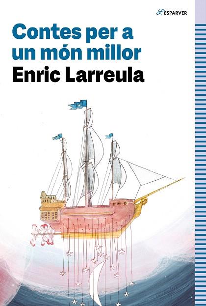 CONTES PER A UN MÓN MILLOR | 9788419366320 | LARREULA, ENRIC | Llibreria Drac - Llibreria d'Olot | Comprar llibres en català i castellà online