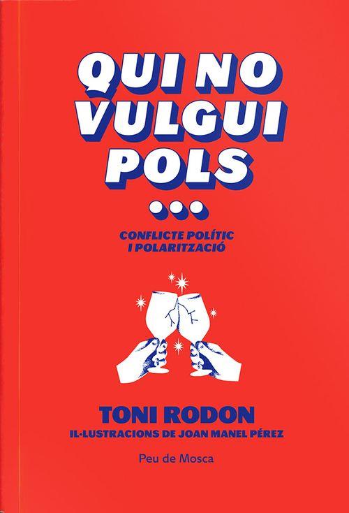 QUI NO VULGUI POLS | 9788412499773 | RODON, TONI | Llibreria Drac - Librería de Olot | Comprar libros en catalán y castellano online