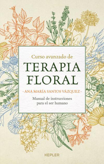 CURSO AVANZADO DE TERAPIA FLORAL | 9788416344376 | SANTOS, ANA MARÍA | Llibreria Drac - Llibreria d'Olot | Comprar llibres en català i castellà online