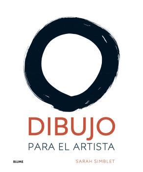 DIBUJO PARA EL ARTISTA | 9788418075162 | SIMBLET, SARAH | Llibreria Drac - Llibreria d'Olot | Comprar llibres en català i castellà online