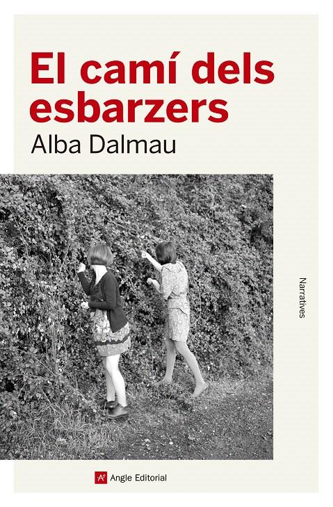CAMÍ DELS ESBARZERS, EL | 9788417214562 | DALMAU, ALBA | Llibreria Drac - Llibreria d'Olot | Comprar llibres en català i castellà online