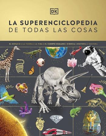 SUPERENCICLOPEDIA DE TODAS LAS COSAS, LA | 9780241665046 | DK | Llibreria Drac - Librería de Olot | Comprar libros en catalán y castellano online