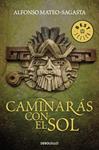 CAMINARAS CON EL SOL | 9788499894096 | MATEO-SAGASTA, ALFONSO | Llibreria Drac - Llibreria d'Olot | Comprar llibres en català i castellà online