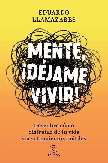 MENTE, ¡DÉJAME VIVIR! | 9788467056686 | LLAMAZARES, EDUARDO | Llibreria Drac - Librería de Olot | Comprar libros en catalán y castellano online
