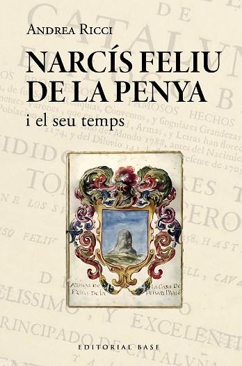 NARCÍS FELIU DE LA PENYA I EL SEU TEMPS (1646-1712) | 9788419007995 | RICCI, ANDREA | Llibreria Drac - Llibreria d'Olot | Comprar llibres en català i castellà online