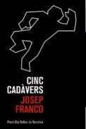 CINC CADÀVERS | 9788490266892 | FRANCO, JOSEP | Llibreria Drac - Llibreria d'Olot | Comprar llibres en català i castellà online