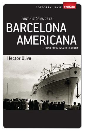 VINT HISTORIES DE LA BARCELONA AMERICANA | 9788415267270 | OLIVA, HECTOR | Llibreria Drac - Llibreria d'Olot | Comprar llibres en català i castellà online