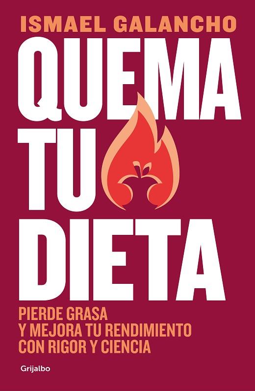 QUEMA TU DIETA | 9788425362880 | GALANCHO, ISMAEL | Llibreria Drac - Llibreria d'Olot | Comprar llibres en català i castellà online