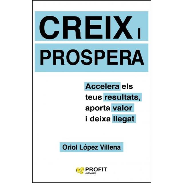 CREIX PROSPERA | 9788417209551 | LOPEZ, ORIOL | Llibreria Drac - Llibreria d'Olot | Comprar llibres en català i castellà online