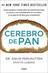 CEREBRO DE PAN | 9788425352447 | PERLMUTTER, DAVID; LOBERG, KRISTIN | Llibreria Drac - Llibreria d'Olot | Comprar llibres en català i castellà online