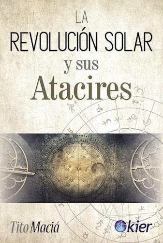 REVOLUCIÓN SOLAR Y SUS ATACIRES, LA | 9788417581435 | MACIÁ, TITO | Llibreria Drac - Llibreria d'Olot | Comprar llibres en català i castellà online