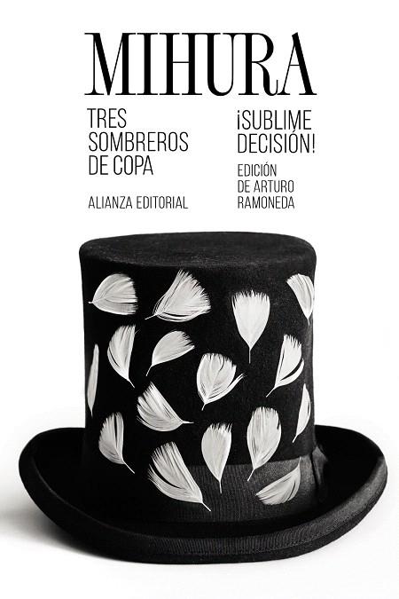 TRES SOMBREROS DE COPA; SUBLIME DECISIÓN | 9788491817475 | MIHURA, MIGUEL | Llibreria Drac - Llibreria d'Olot | Comprar llibres en català i castellà online