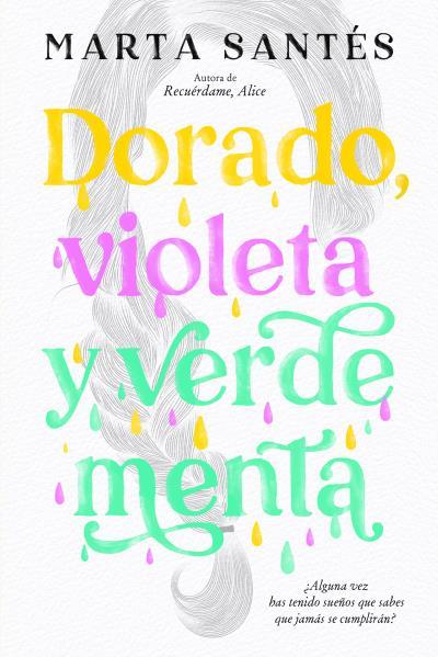 DORADO, VIOLETA Y VERDE MENTA | 9788419131041 | SANTÉS, MARTA | Llibreria Drac - Llibreria d'Olot | Comprar llibres en català i castellà online