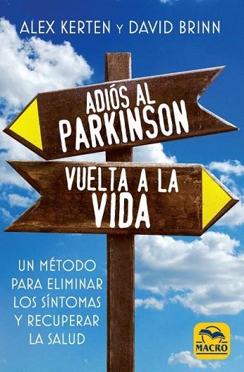 ADIÓS AL PARKINSON, VUELTA A LA VIDA | 9788417080297 | KERTEN, ALEX; BRINN, DAVID | Llibreria Drac - Llibreria d'Olot | Comprar llibres en català i castellà online