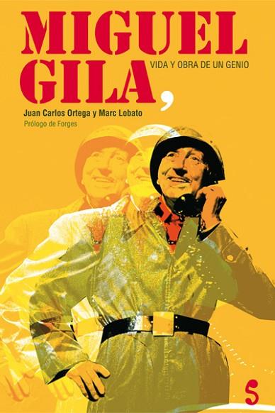 MIGUEL GILA VIDA Y OBRA DE UN GENIO (+CD) | 9788493943325 | ORTEGA, JUAN CARLOS;LOBATO, MARC | Llibreria Drac - Llibreria d'Olot | Comprar llibres en català i castellà online