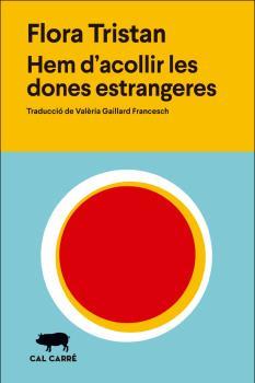 HEM D'ACOLLIR LES DONES ESTRANGERES | 9788412394351 | TRISTAN, FLORA | Llibreria Drac - Llibreria d'Olot | Comprar llibres en català i castellà online