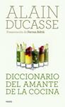 DICCIONARIO DEL AMANTE DE LA COCINA | 9788449325182 | DUCASSE, ALAIN | Llibreria Drac - Llibreria d'Olot | Comprar llibres en català i castellà online