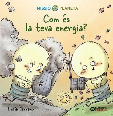 COM ÉS LA TEVA ENERGIA? | 9788448951870 | SERRANO, LUCÍA | Llibreria Drac - Llibreria d'Olot | Comprar llibres en català i castellà online