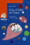 CRIS EL FOLLET DE L'ESPAI | 9788448926885 | ORTIZ, JORDI | Llibreria Drac - Llibreria d'Olot | Comprar llibres en català i castellà online