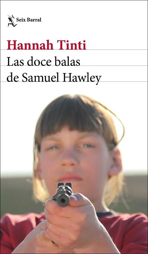 DOCE BALAS DE SAMUEL HAWLEY, LAS (BIBLIOTECA FORMENTOR) | 9788432233746 | TINTI, HANNAH | Llibreria Drac - Llibreria d'Olot | Comprar llibres en català i castellà online