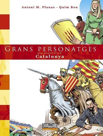 GRANS PERSONATGES QUE CONSTRUIREN CATALUNYA | 9788415932895 | PLANAS, ANTONI; BOU, QUIM | Llibreria Drac - Llibreria d'Olot | Comprar llibres en català i castellà online