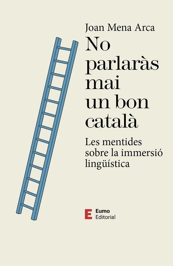 NO PARLARÀS MAI UN BON CATALÀ | 9788497667593 | MENA ARCA, JOAN | Llibreria Drac - Llibreria d'Olot | Comprar llibres en català i castellà online