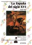 ESPAÑA DEL SIGLO XVI, LA | 9788420740171 | PEREZ, JOSEPH | Llibreria Drac - Llibreria d'Olot | Comprar llibres en català i castellà online