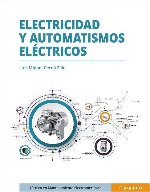ELECTRICIDAD Y AUTOMATISMOS ELÉCTRICOS | 9788497324540 | CERDÁ FILIU, LUIS MIGUEL | Llibreria Drac - Llibreria d'Olot | Comprar llibres en català i castellà online