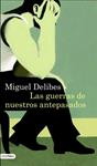 GUERRAS DE NUESTROS ANTEPASADOS, LAS | 9788423343096 | DELIBES, MIGUEL | Llibreria Drac - Llibreria d'Olot | Comprar llibres en català i castellà online