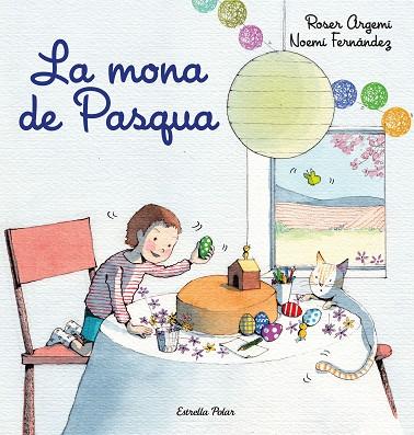 MONA DE PASQUA, LA | 9788418443213 | FERNÁNDEZ, NOEMÍ; ARGEMI, ROSER | Llibreria Drac - Llibreria d'Olot | Comprar llibres en català i castellà online