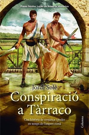 CONSPIRACIO A TARRACO | 9788466417945 | SOLE, JORDI | Llibreria Drac - Llibreria d'Olot | Comprar llibres en català i castellà online