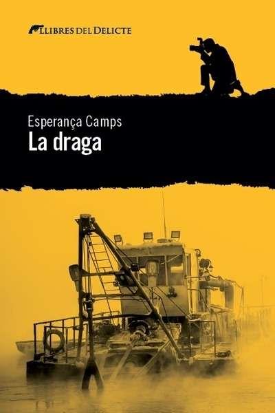 DRAGA, LA | 9788494582660 | CAMPS, ESPERANÇA | Llibreria Drac - Llibreria d'Olot | Comprar llibres en català i castellà online